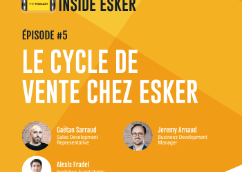 Épisode 5 : Le cycle de vente chez Esker