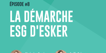 Épisode 8 : La démarche ESG d’Esker