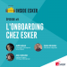 Épisode 9 : Le processus d’Onboarding chez Esker