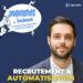 L’automatisation : une réponse aux défis du recrutement ?