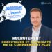 Recrutement : pourquoi recruteurs et candidats ne se comprennent plus ?